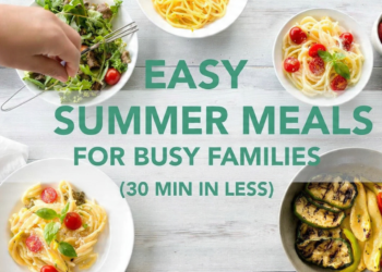 Easy summer meals for busy families: 30-minute pasta, salad, grilled veggies on bright table